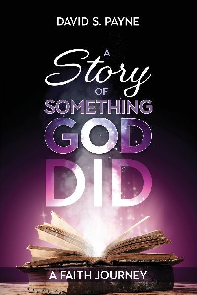A Story of Something God Did: A Faith Journey