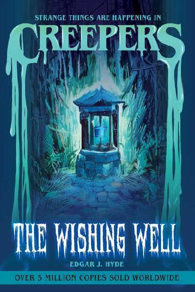 Creepers: The Wishing Well