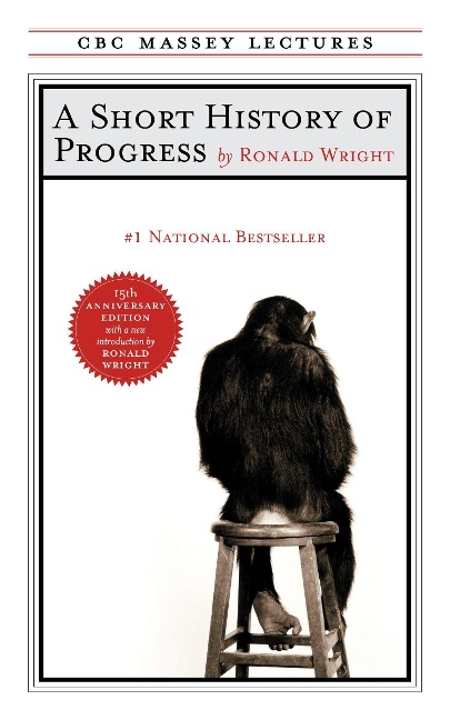 A Short History of Progress: Fifteenth Anniversary Edition