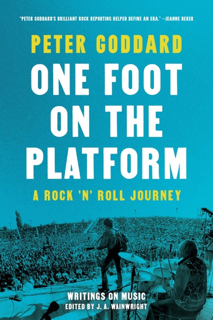 One Foot on the Platform: A Rock n Roll Journey