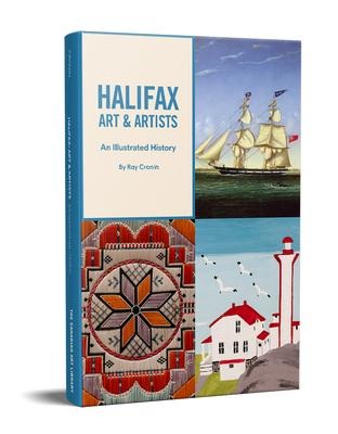 Halifax Art & Artists: An Illustrated History