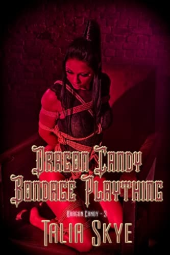 Dragon Candy Bondage Plaything