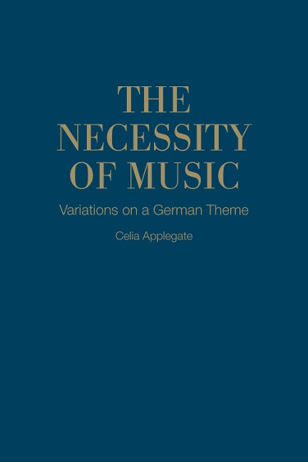The Necessity of Music: Variations on a German Theme