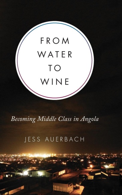 From Water to Wine: Becoming Middle Class in Angola