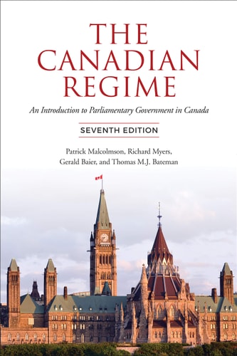 The Canadian Regime An Introduction to Parliamentary Government in Canada