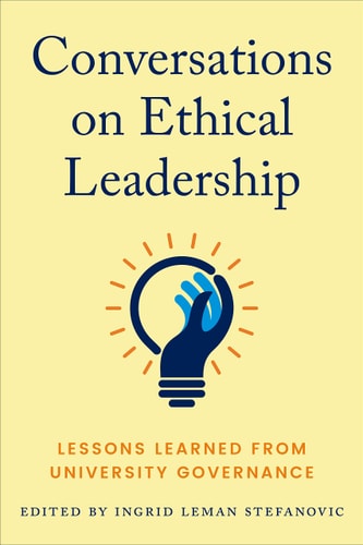 Conversations on Ethical Leadership Lessons Learned from University Governance