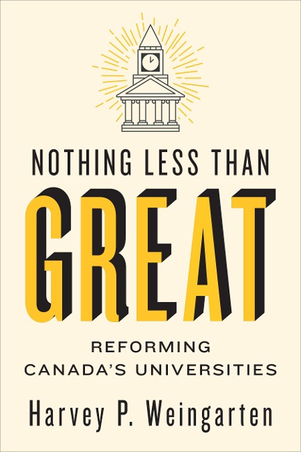 Nothing Less Than Great: Reforming Canadas Universities