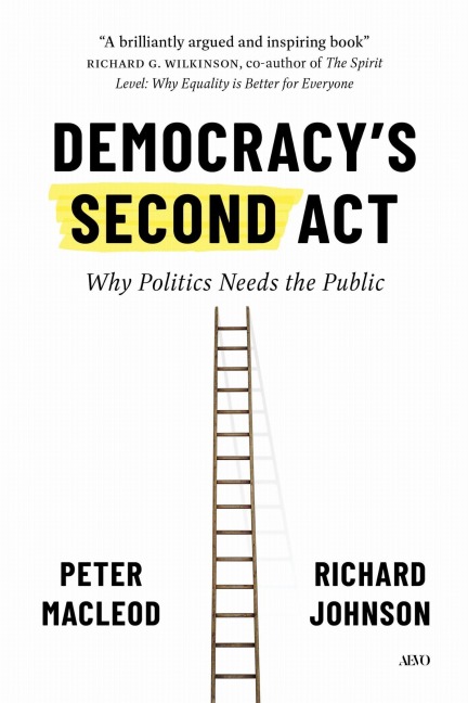Democracys Second Act: Why Politics Needs the Public