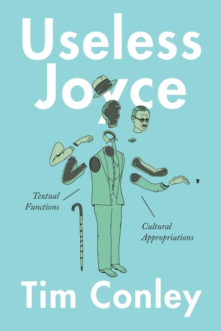 Useless Joyce: Textual Functions, Cultural Appropriations