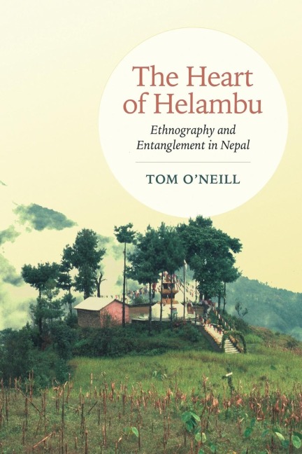 The Heart of Helambu: Ethnography and Entanglement in Nepal