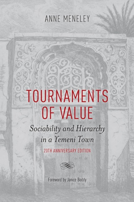 Tournaments of Value: Sociability and Hierarchy in a Yemeni Town