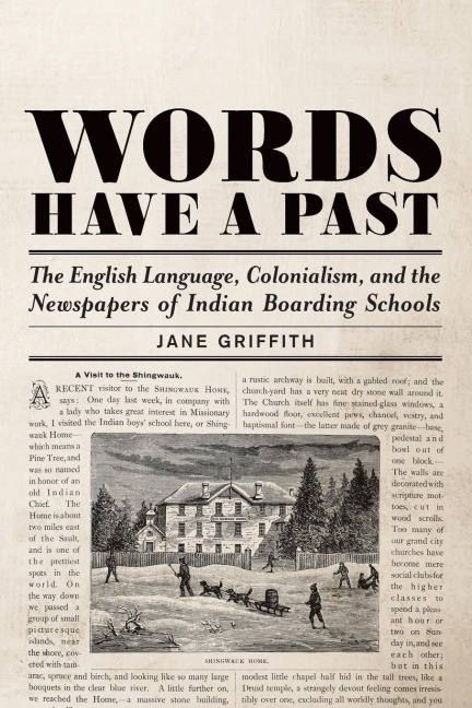 Words Have a Past: The English Language, Colonialism, and the Newspapers of Indian Boarding Schools