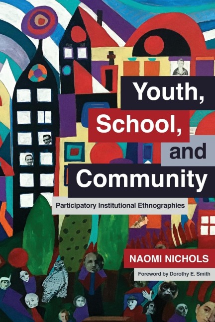 Youth, School, and Community: Participatory Institutional Ethnographies