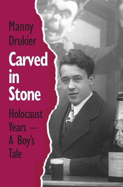 Carved in Stone: Holocaust Years - A Boys Tale