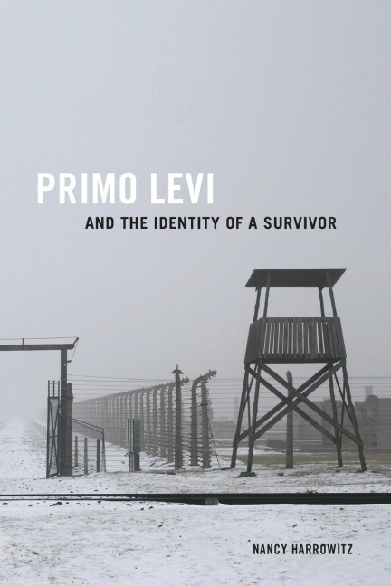 Primo Levi and the Identity of a Survivor