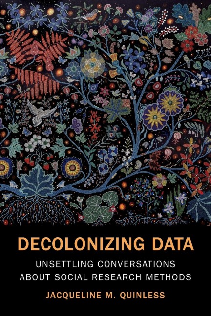 Decolonizing Data: Unsettling Conversations about Social Research Methods