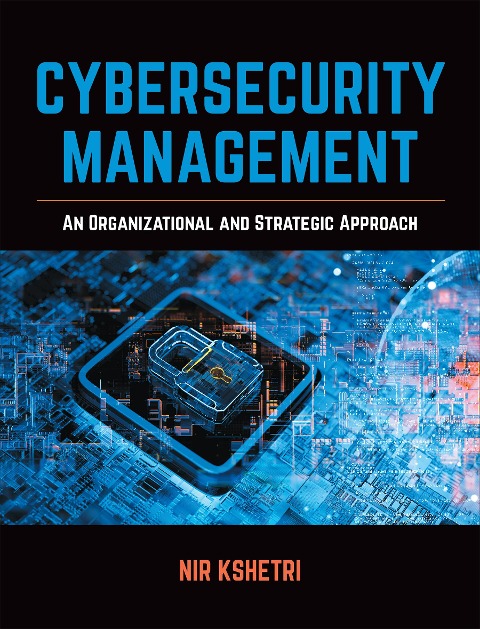 Cybersecurity Management: An Organizational and Strategic Approach