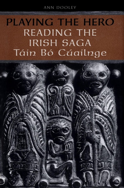 Playing the Hero: Reading the T&#65533;in B&#65533; Cuailnge