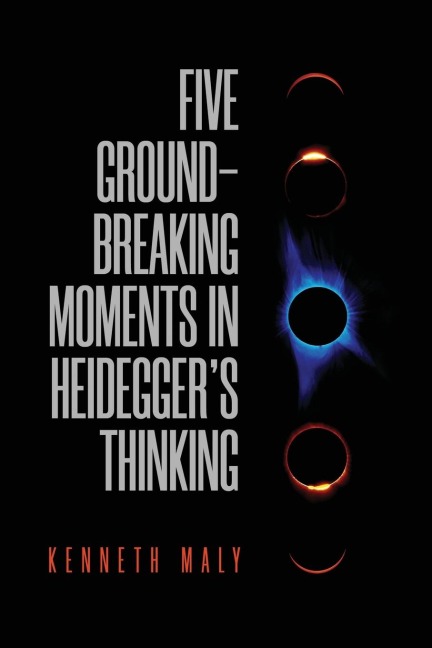 Five Groundbreaking Moments in Heideggers Thinking