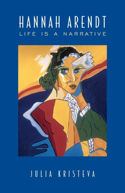 Hannah Arendt: Life Is a Narrative