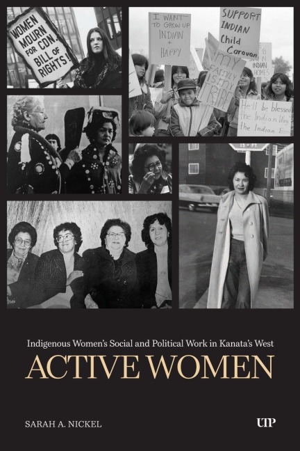 Active Women: Indigenous Womens Social and Political Work in Kanatas West