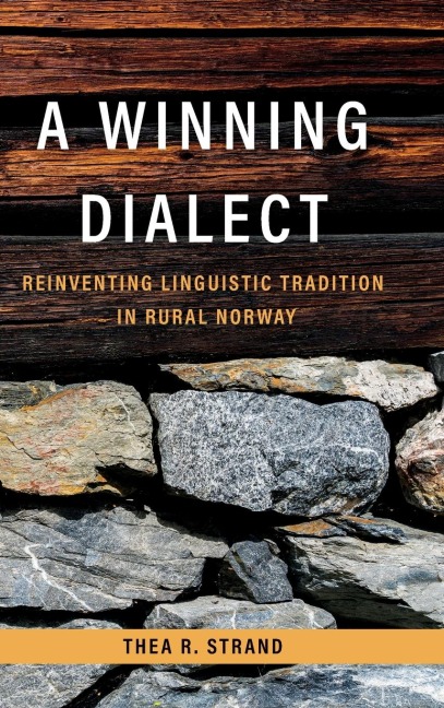 A Winning Dialect: Reinventing Linguistic Tradition in Rural Norway