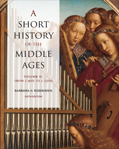 A Short History of the Middle Ages, Volume II: From C.900 to C.1500, Sixth Edition