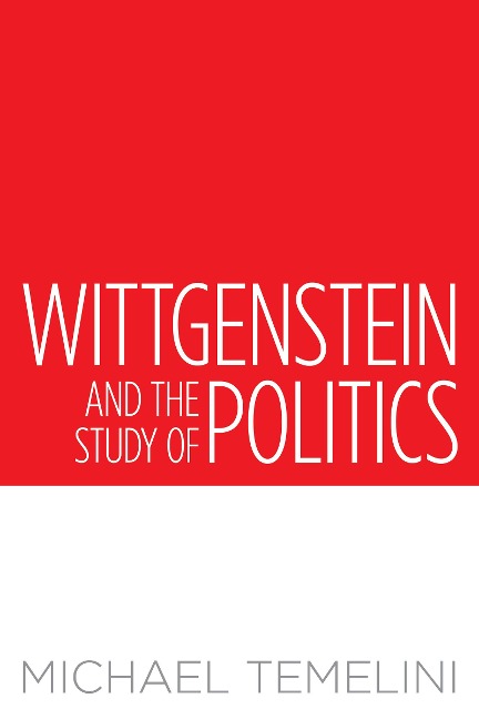 Wittgenstein and the Study of Politics