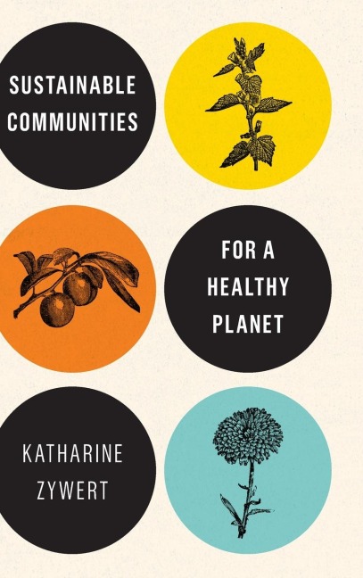 Sustainable Communities for a Healthy Planet