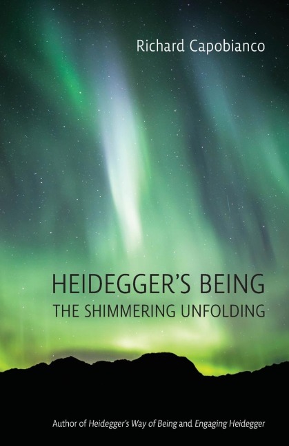 Heideggers Being: The Shimmering Unfolding