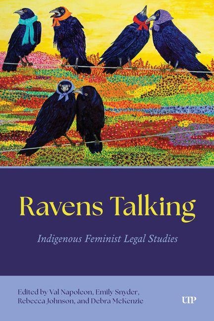 Ravens Talking: Indigenous Feminist Legal Studies