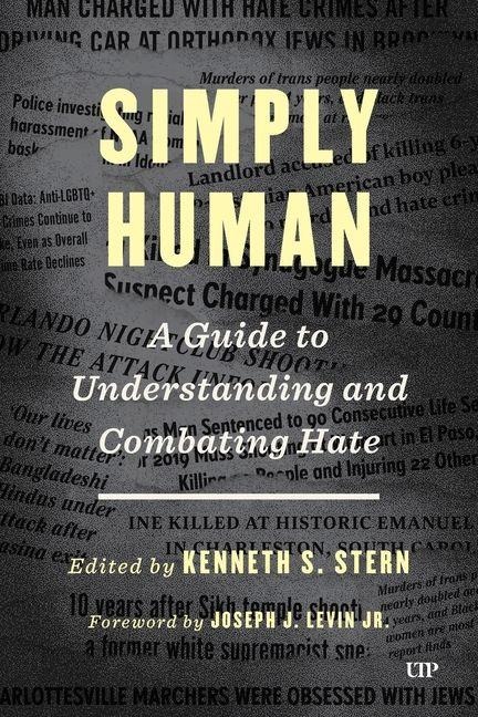 Simply Human: A Guide to Understanding and Combating Hate