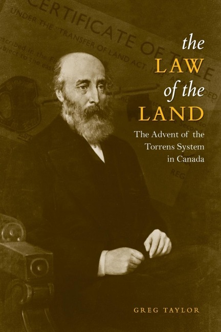 Law of the Land: The Advent of the Torrens System in Canada