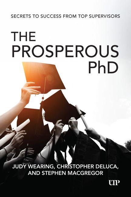 The Prosperous PhD: Secrets to Success from Top Supervisors