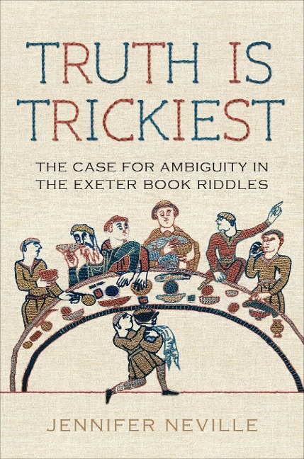 Truth Is Trickiest: The Case for Ambiguity in the Exeter Book Riddles
