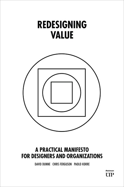 Redesigning Value: A Practical Manifesto for Designers and Organizations