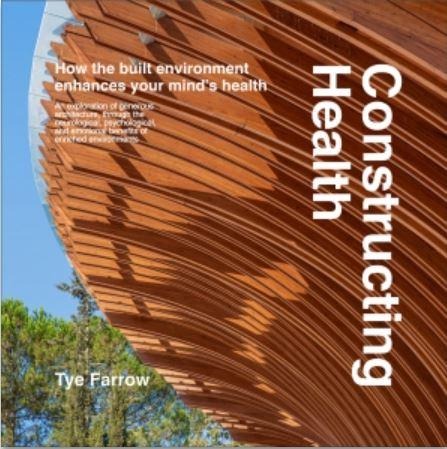 Constructing Health: How the Built Environment Enhances Your Minds Health