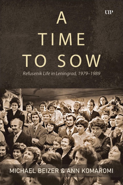 Time to Sow: Refusenik Life in Leningrad, 1979-1989