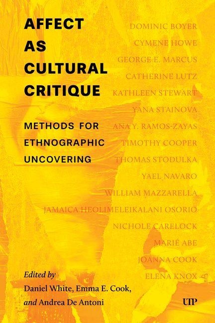 Affect as Cultural Critique: Methods for Ethnographic Uncovering