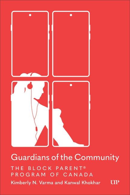 Guardians of the Community: The Block Parent(r) Program of Canada