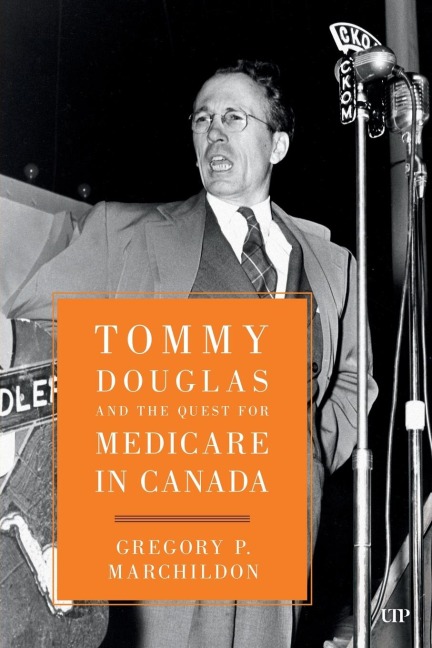 Tommy Douglas and the Quest for Medicare in Canada