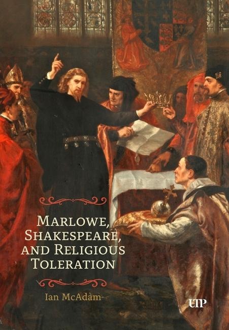 Marlowe, Shakespeare, and Religious Toleration