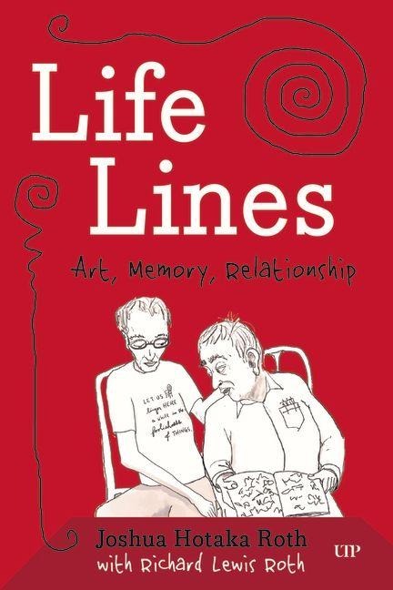 Life Lines: Art, Memory, Relationship
