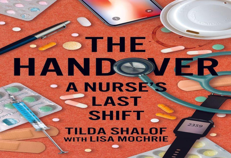 The Handover: A Nurses Last Shift
