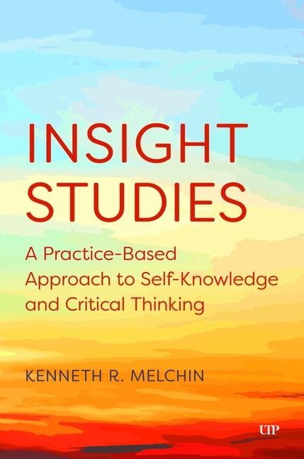Insight Studies: A Practice-Based Approach to Self-Knowledge and Critical Thinking