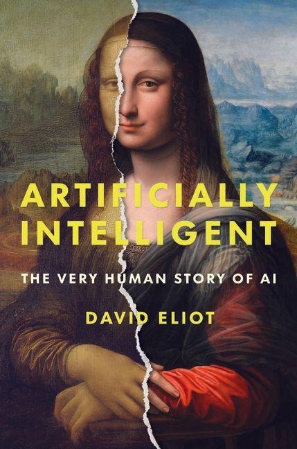 Artificially Intelligent: The Very Human Story of AI