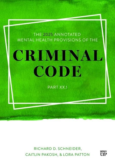 The 2025 Annotated Mental Health Provisions of the Criminal Code, Part.1