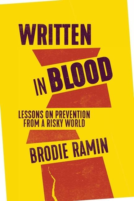 Written in Blood: Lessons on Prevention from a Risky World