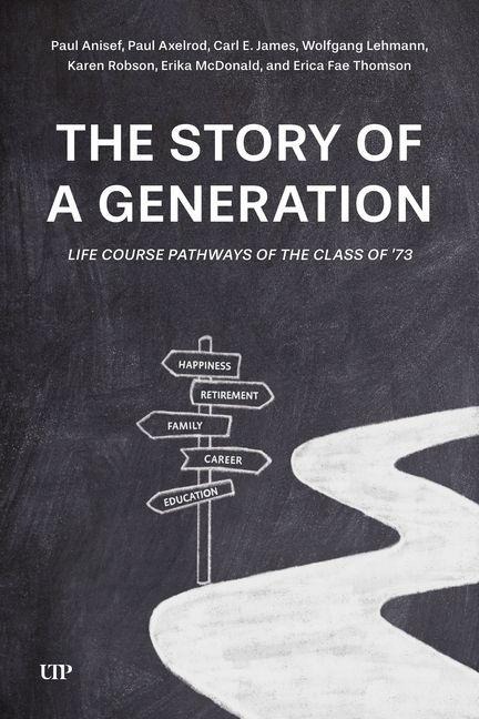 The Story of a Generation: Life Course Pathways of the Class of 73