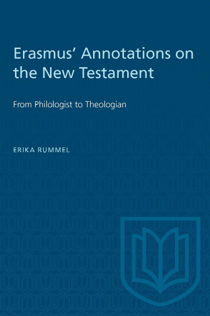 Erasmus Annotations on the New Testament: From Philologist to Theologian